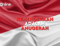 Kemerdekaan adalah Anugerah Allah yang Harus Dijaga dan Disyukuri
