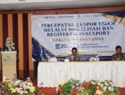 Pelaku UMKM Banyumas, Didorong Menjadi Eksportir