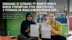 Dihadang di Gerbang PT Manito World, Buruh Perempuan Syok Diintervensi 4 Perwakilan Manajemen di Ruang HRD