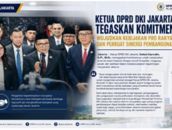 Ketua DPRD DKI Jakarta Tegaskan Komitmen Wujudkan Kebijakan Pro Rakyat dan Perkuat Sinergi Pembangunan