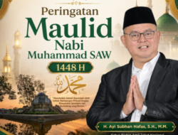 Dari Maulid Nabi Menuju Aksi Nyata: H. Ayi Subhan Hafas Ajak Warga Sumedang Hidupkan Akhlak Rasulullah