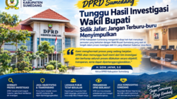 DPRD Sumedang Tunggu Hasil Investigasi Wakil Bupati, Sidik Jafar: Jangan Terburu-buru Menyimpulkan